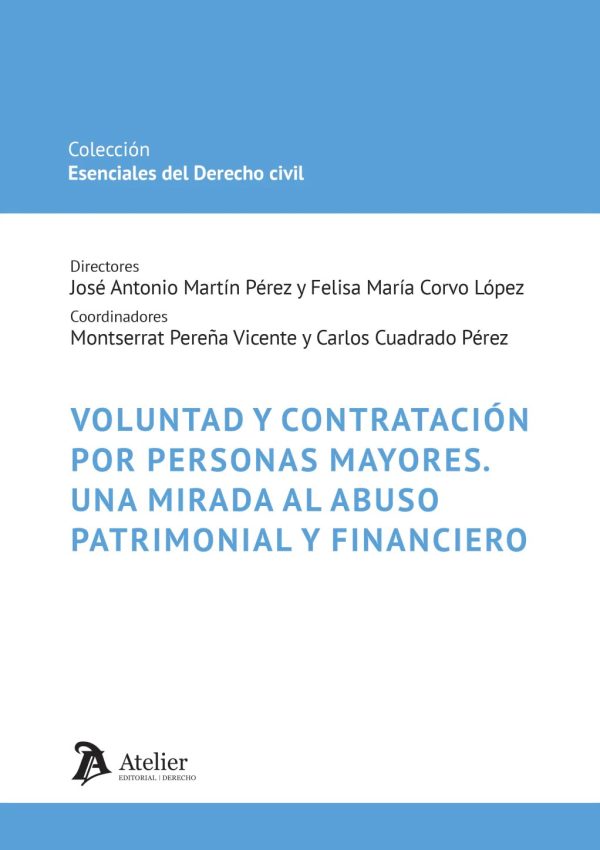 Voluntad y contratación por personas mayores. Una mirada al abuso patrimonial y financiero