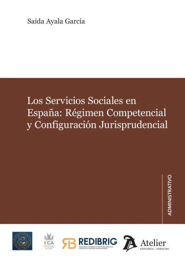 Los servicios sociales en España: régimen competencial y configuración jurisprudencial