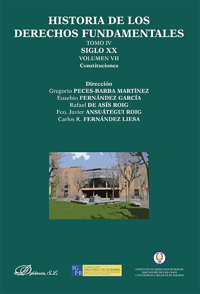 Historia de los derechos fundamentales. Tomo IV. Siglo XX. Volumen VII. Constituciones