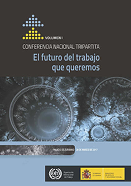 El futuro del trabajo que queremos. Conferencia Nacional Tripartita