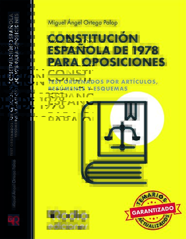 La Constitución Española de 1978. Test ordenados por artículos, resúmenes y esquemas