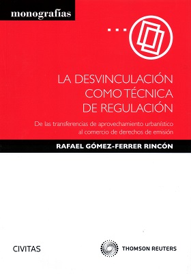 La desvinculación como técnica de regulación