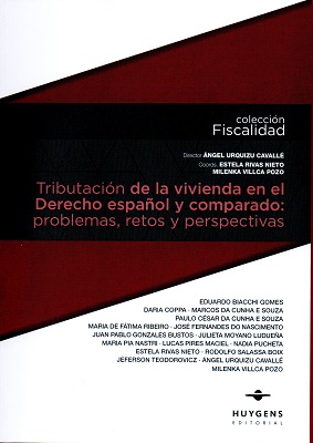 Tributación de la vivienda en el Derecho español y comparado: problemas, retos y perspectivas