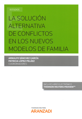 La solución alternativa de conflictos en los nuevos modelos de familia