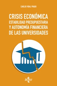Crisis económica, estabilidad presupuestaria y autonomía financiera de las universidades