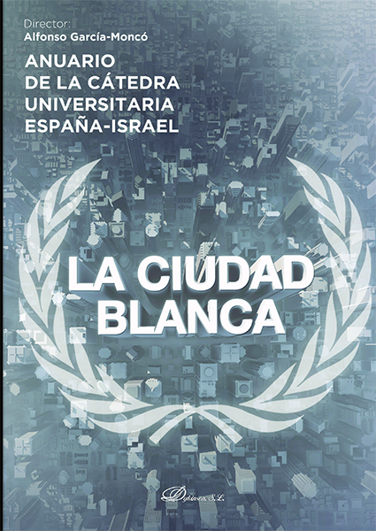 Anuario de la Cátedra Universitaria España-Israel. La ciudad blanca