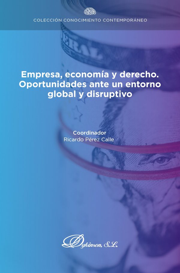 Empresa, economía y derecho. Oportunidades ante un entorno global y disruptivo