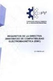 REQUISITOS DE LA DIRECTIVA 2004/108/CEE DE COMPATIBILIDAD ELECTROMAGNÉTICA (EMC)