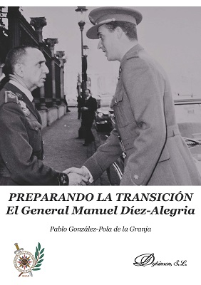 Preparando la Transición. El General Manuel Díez-Alegría