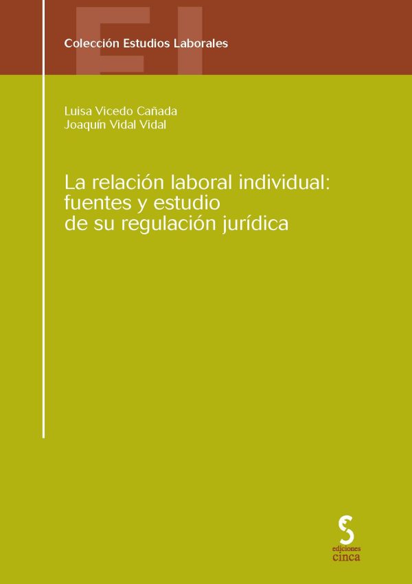 La relación laboral individual. Fuentes y estudio de su regulación jurídica