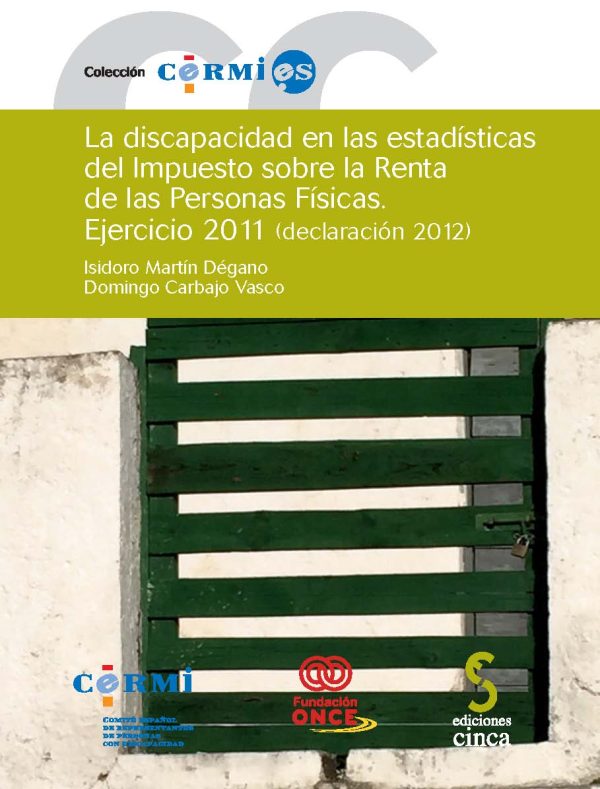 La discapacidad en las estadísticas del Impuesto sobre la Renta de las Personas Físicas. Ejercicio 2011 (Declaración 2012)