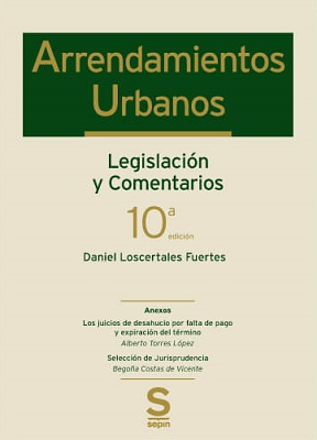 Arrendamientos Urbanos. Legislación y Comentarios
