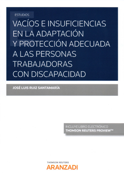 Vacíos e insuficiencias en la adaptación y protección adecuada a las personas trabajadoras con discapacidad