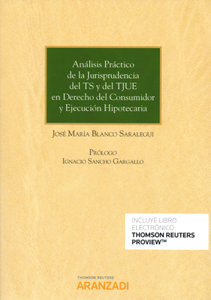 Análisis Práctico de la Jurisprudencia del TS y del TJUE en Derecho del Consumidor y Ejecución Hipotecaria