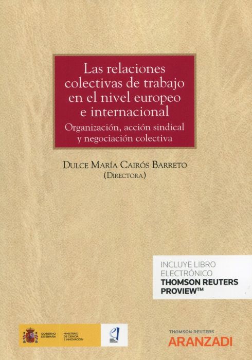 Las relaciones colectivas de trabajo en el nivel europeo e internacional. Organización, acción sindical y negociación colectiva