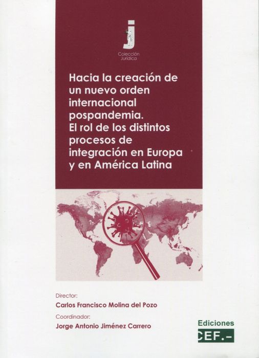 Hacia la creación de un nuevo orden internacional pospandemia. El rol de los distintos procesos de integración en Europa y en América Latina