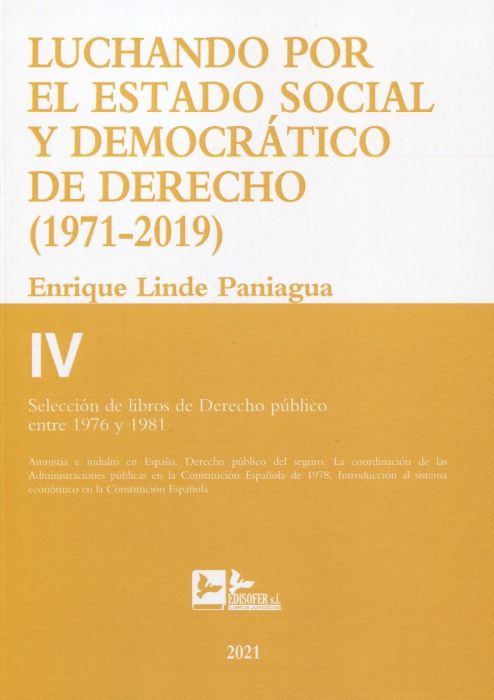 Luchando por el estado social y democrático de derecho T.IV (1971-2019) Selección de libros de derecho público entre 1976 y 1981