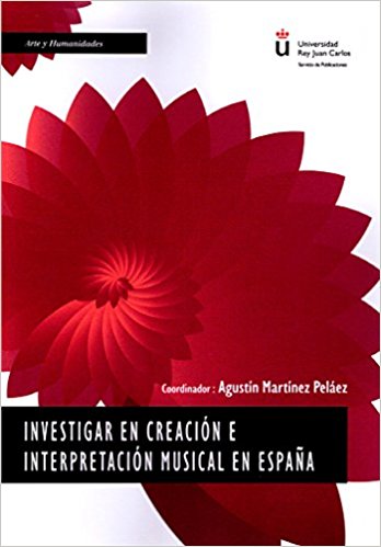Investigar en creación e interpretación musical en España