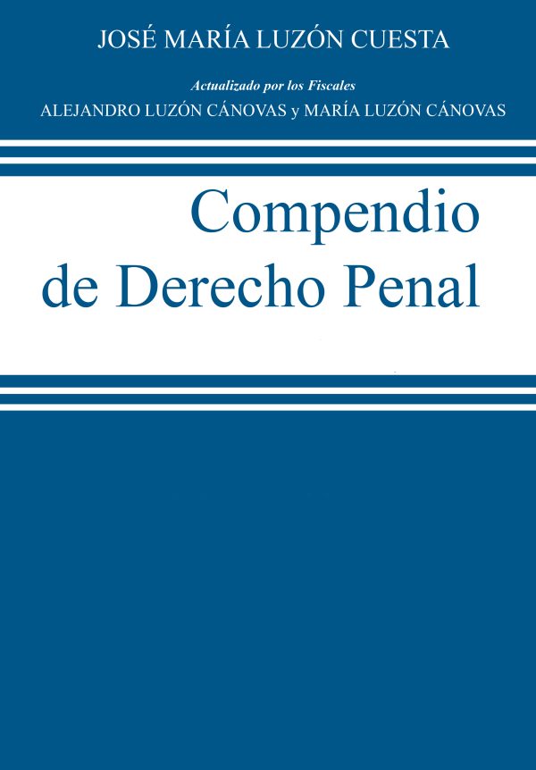 Compendio de Derecho Penal. Parte General y Parte Especial. Edición 2023
