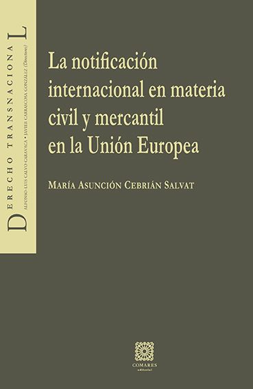 La Notificación Internacional en Materia Civil y Mercantil en la U.E.