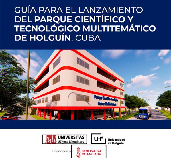 Guía para el lanzamiento del parque científico y tecnológico multitemático de Holguín, Cuba