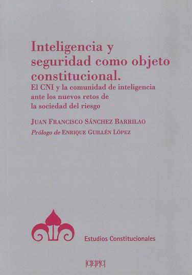 Inteligencia y seguridad como objeto constitucional