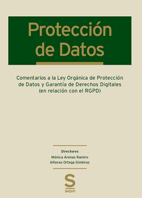 Comentarios a la Ley Orgánica de Protección de Datos y Garantía de Derechos Digitales (en relación con el RGPD)