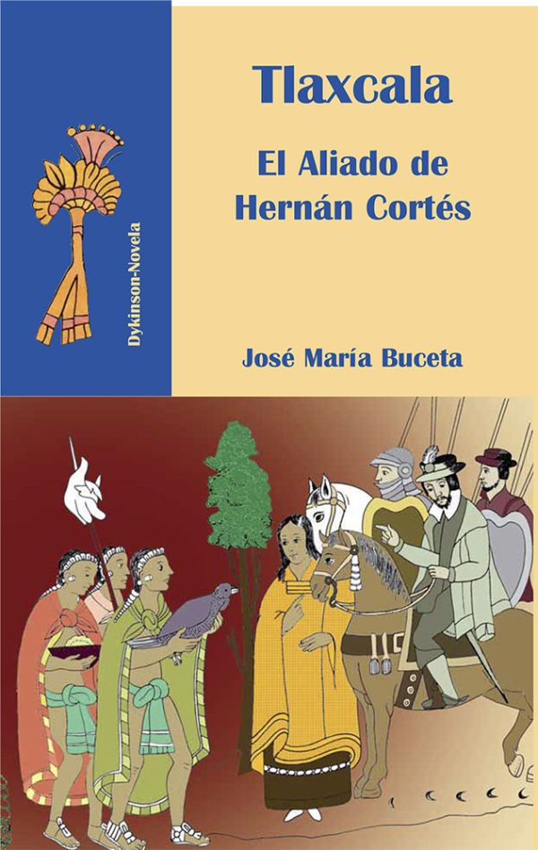 Tlaxcala. El aliado de Hernán Cortés
