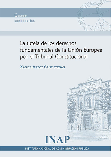 La tutela de los derechos fundamentales de la Unión Europea por el Tribunal Constitucional
