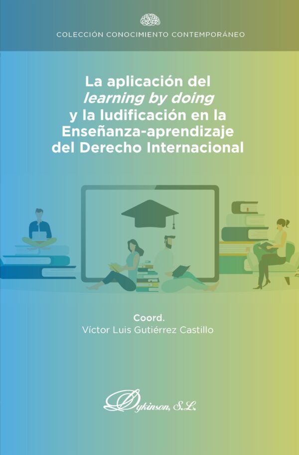 La aplicación del learning by doing y la ludificación en la enseñanza-aprendizaje del Derecho Internacional