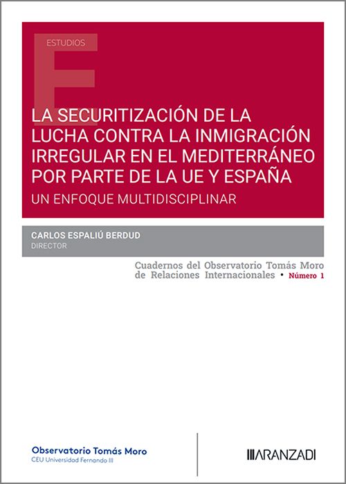 La securitización de la lucha contra la inmigración irregular en el Mediterráneo por parte de la UE y España