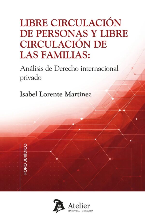Libre circulación de personas y libre circulación de las familias: análisis de derecho internacional privado